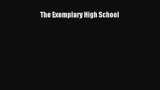 Read The Exemplary High School Ebook Online