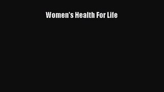 [PDF Download] Women's Health For Life [Download] Full Ebook