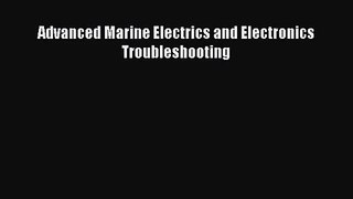 [PDF Download] Advanced Marine Electrics and Electronics Troubleshooting [Download] Full Ebook