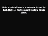 Download Understanding Financial Statements: Master the Tools That Help You Succeed (Crisp