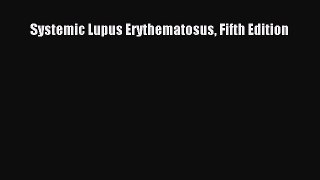 [PDF Download] Systemic Lupus Erythematosus Fifth Edition [PDF] Online
