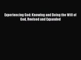 [PDF Download] Experiencing God: Knowing and Doing the Will of God Revised and Expanded [PDF]