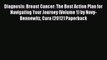 Diagnosis: Breast Cancer: The Best Action Plan for Navigating Your Journey (Volume 1) by Novy-Bennewitz