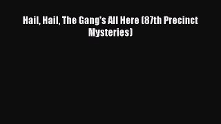 [PDF Download] Hail Hail The Gang's All Here (87th Precinct Mysteries) [Download] Full Ebook