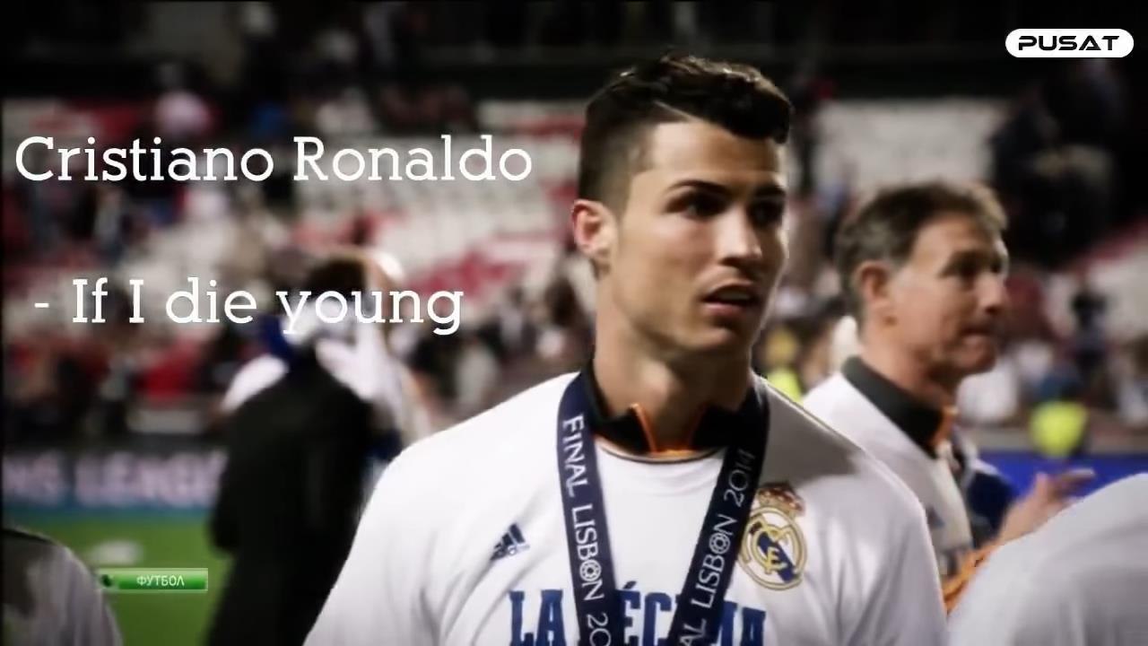 Cristiano Ronaldo - If I die young - 2016 - Full HD