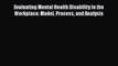 Read Evaluating Mental Health Disability in the Workplace: Model Process and Analysis Ebook