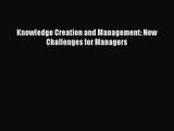 Read Knowledge Creation and Management: New Challenges for Managers PDF Free