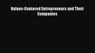 Read Values-Centered Entrepreneurs and Their Companies PDF Online