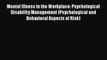 Read Mental Illness in the Workplace: Psychological Disability Management (Psychological and