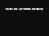 Ethnicity and Family Therapy Third Edition [Download] Online