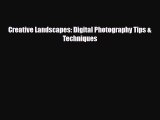 PDF Download Creative Landscapes: Digital Photography Tips & Techniques PDF Full Ebook