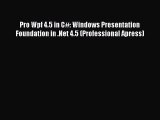 [PDF Download] Pro Wpf 4.5 in C#: Windows Presentation Foundation in .Net 4.5 (Professional