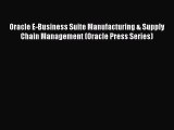 [PDF Download] Oracle E-Business Suite Manufacturing & Supply Chain Management (Oracle Press