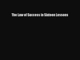 Read The Law of Success in Sixteen Lessons Ebook Free