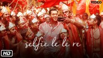 'Selfie Le Le Re' Full Video Song - Salman Khan - Bajrangi Bhaijaan - HD