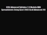 [PDF Download] ECDL Advanced Syllabus 2.0 Module AM4 Spreadsheets Using Excel 2003 (Ecdl Advanced