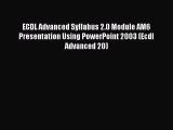 [PDF Download] ECDL Advanced Syllabus 2.0 Module AM6 Presentation Using PowerPoint 2003 (Ecdl