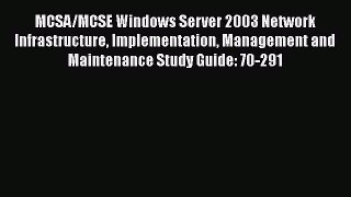 [PDF Download] MCSA/MCSE Windows Server 2003 Network Infrastructure Implementation Management