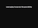 Read Leveraging Corporate Responsibility PDF Free