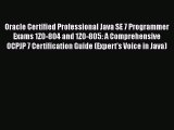 [PDF Download] Oracle Certified Professional Java SE 7 Programmer Exams 1Z0-804 and 1Z0-805: