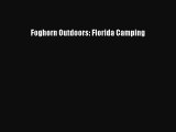 [PDF Download] Foghorn Outdoors: Florida Camping [Read] Full Ebook