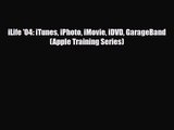 PDF Download iLife '04: iTunes iPhoto iMovie iDVD GarageBand (Apple Training Series) Download