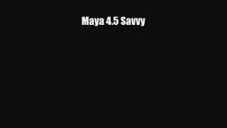 PDF Download Maya 4.5 Savvy Read Online