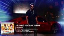 Humne Pee Rakhi Hai Full Song (Audio) | SANAM RE | Pulkit Samrat, Yami Gautam, Divya kho