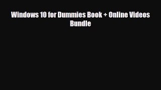 PDF Download Windows 10 for Dummies Book + Online Videos Bundle Read Full Ebook