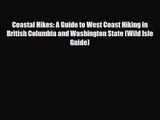 [PDF Download] Coastal Hikes: A Guide to West Coast Hiking in British Columbia and Washington