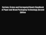 Download Cartons Crates and Corrugated Board: Handbook of Paper and Wood Packaging Technology