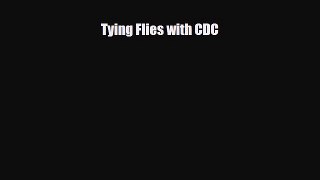 [PDF Download] Tying Flies with CDC [Read] Online