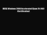 [PDF Download] MCSE Windows 2000 Accelerated (Exam 70-240) (Certification) [Read] Full Ebook
