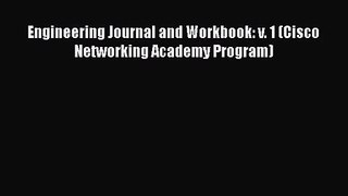 [PDF Download] Engineering Journal and Workbook: v. 1 (Cisco Networking Academy Program) [Read]