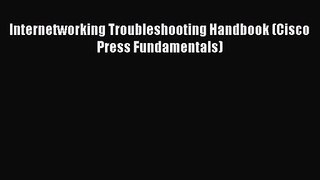 [PDF Download] Internetworking Troubleshooting Handbook (Cisco Press Fundamentals) [PDF] Online