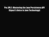 [PDF Download] Pro JPA 2: Mastering the Java Persistence API (Expert's Voice in Java Technology)