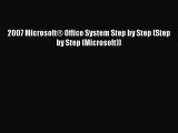 [PDF Download] 2007 Microsoft® Office System Step by Step (Step by Step (Microsoft)) [Read]