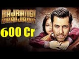 Salman Khan's Bajrangi Bhaijaan Breaks Records - Finally 600 CRORES At Box Office!