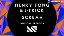 Henry Fong & J-Trick - Scream (OUT NOW)