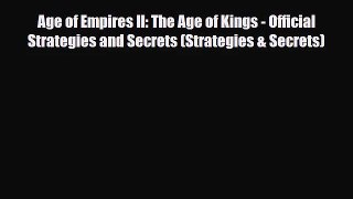 PDF Download Age of Empires II: The Age of Kings - Official Strategies and Secrets (Strategies