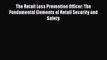 Download The Retail Loss Prevention Officer: The Fundamental Elements of Retail Security and