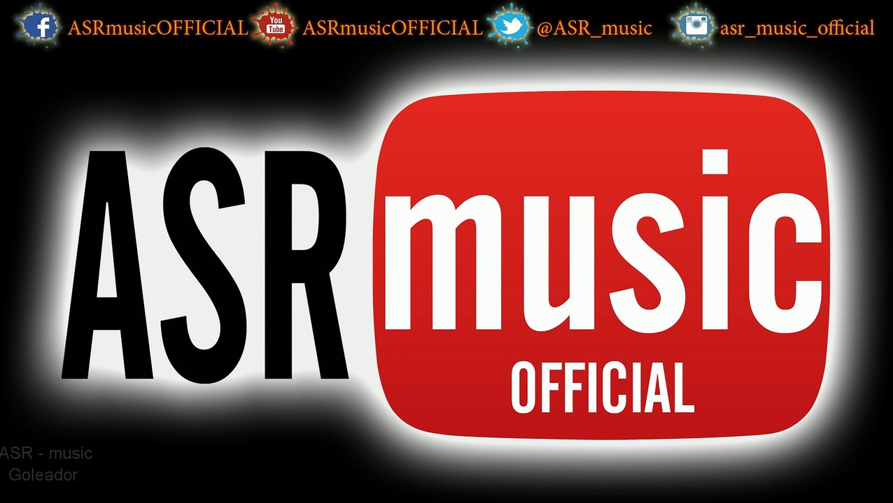 #30 ASR - music "Goleador" - CANZONE UFFICIALE