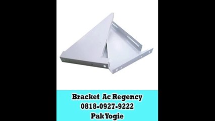 0818-0927-9222(Pak Yogie), Bracket AC Regency