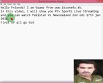 Watch Live Pak Vs NZ  2nd T20 Match 100% Working link (also working with slow speed internet)