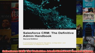 Download PDF  Salesforce CRM The Definitive Admin Handbook Second Edition FULL FREE