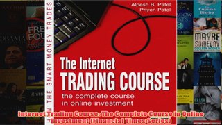 Download PDF  Internet Trading Course The Complete Course in Online Investment Financial Times Series FULL FREE