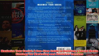 Download PDF  Maximize Your Social A OneStop Guide to Building a Social Media Strategy for Marketing FULL FREE