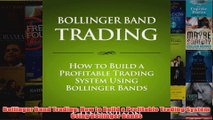 Download PDF  Bollinger Band Trading How to Build a Profitable Trading System Using Bollinger Bands FULL FREE