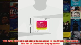 Download PDF  The Best Digital Marketing Campaigns in the World Mastering The Art of Customer FULL FREE