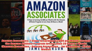 Download PDF  Amazon Associates 7 Steps to Earning 2000 per Month through the Amazon Affiliate Program FULL FREE